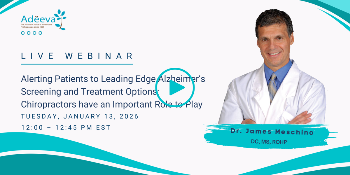 Alerting Patients to Leading Edge Alzheimer’s Screening and Treatment Options: Chiropractors have an Important Role to Play
